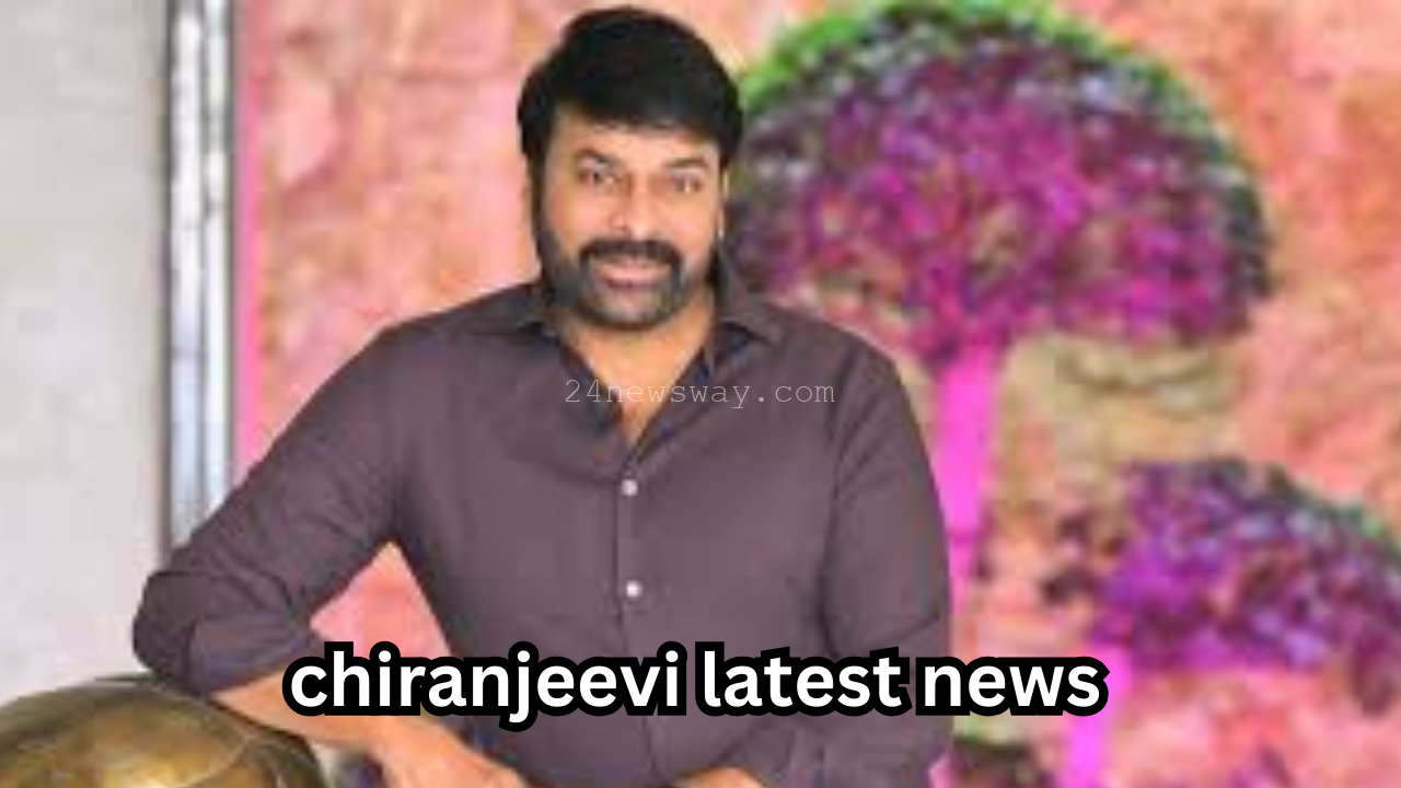 chiranjeevi latest news