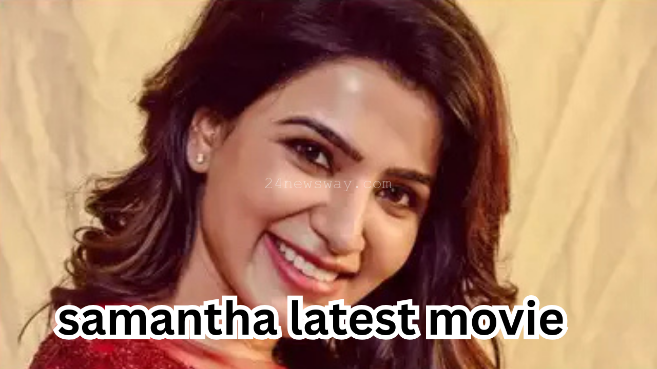 samantha latest movie
