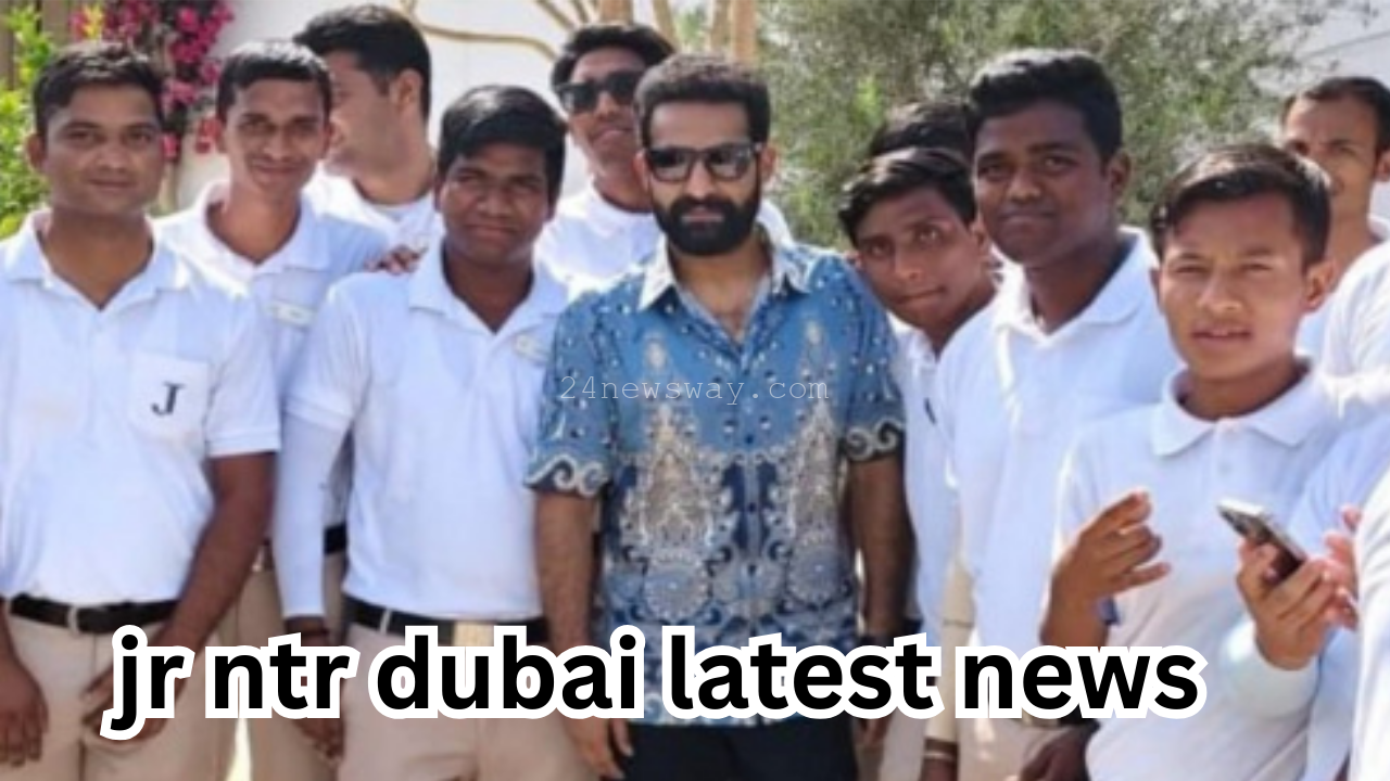 jr ntr dubai latest news