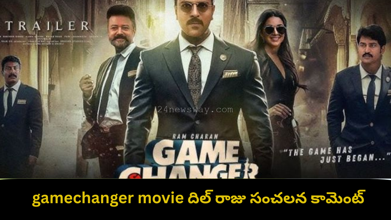 Dil Raju's sensational comment on gamechanger movie